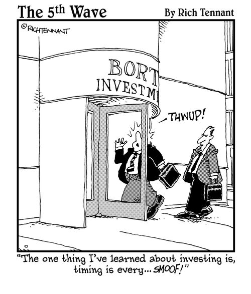 "Should we go to Target?"The one thing I've learned about investing is, timing is every. . . SMOOF!"