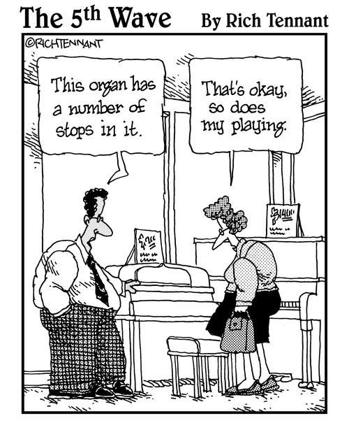 "This organ has a number of stops in it."