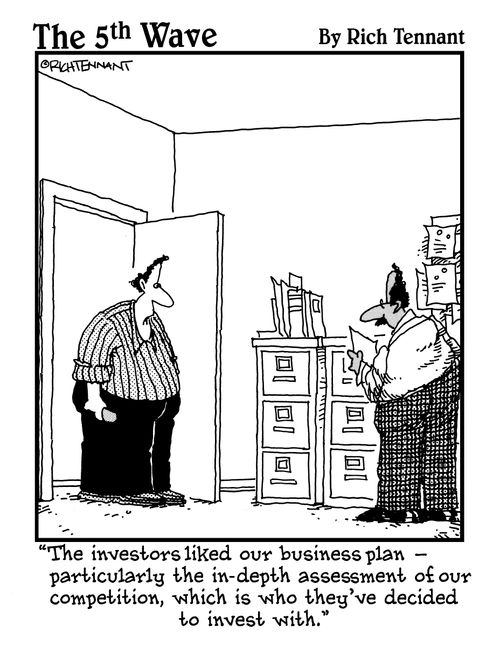 "The investor liked our business plan - particularly the in-depth assessment of our competition, which is who they've decided to invest with."