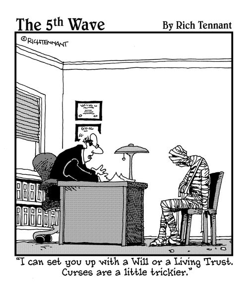 "I can set you up with a Will or a Living Trust. Curses are a little trickier."