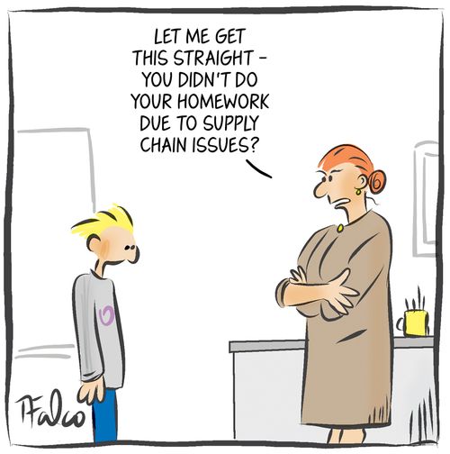 "Let me get this straight - you didn't do your homework due to supply chain issues?"
