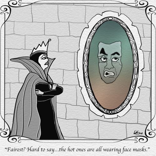 "Fairet? Hard to say. . . the hot ones are all wearing face masks."
