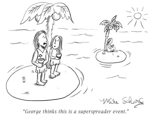 "George thinks this is a superspreader event."