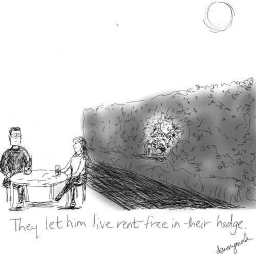 They let him live rent-free in their hedge