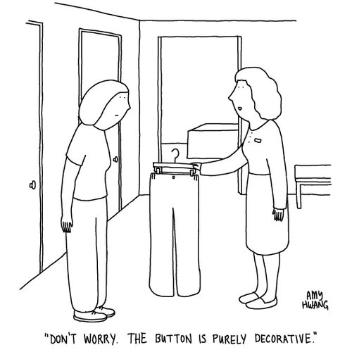 "Don't worry. The button is purely decorative."