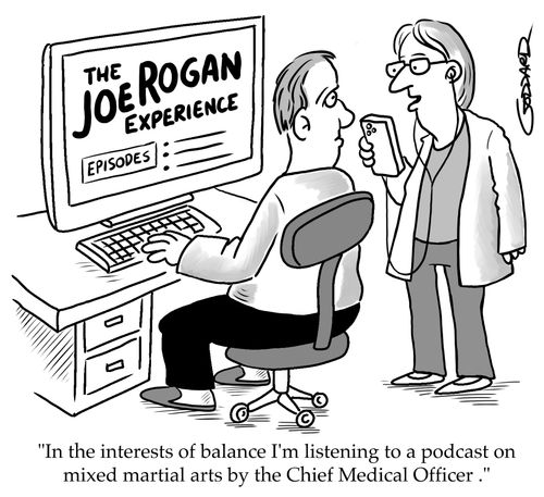"In the interests of balance I'm listening to a podcast on mixed martial arts by the Chief Medical Officer."