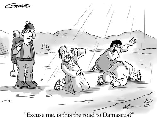 "Excuse me, is this the road to Damascus?"