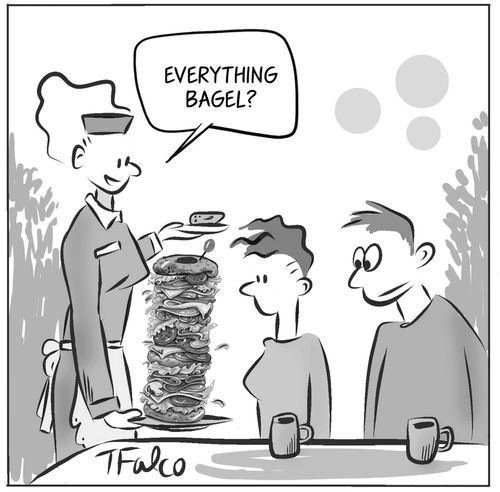 "Everything bagel?"