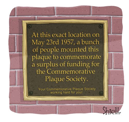 At this exact location on May 23rd 1957, a bunch of people mounted this plaque to commemorate a surplus of funding for the Commemorative Plaque Society.