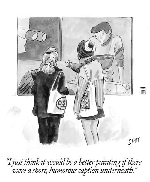 "I just think it would be a better painting if there were a short, humorous caption underneath."