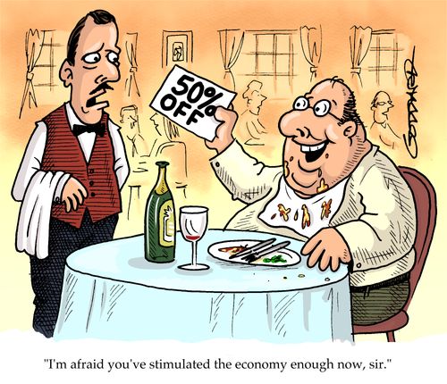 "I'm afraid you've stimulated the economy enough now, sir."