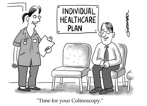 "Time for your Colinoscopy."