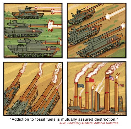 "Addiction to fossil fuels is mutually assured destruction."
