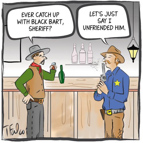 "Ever catch up with Black Bart, Sheriff?"