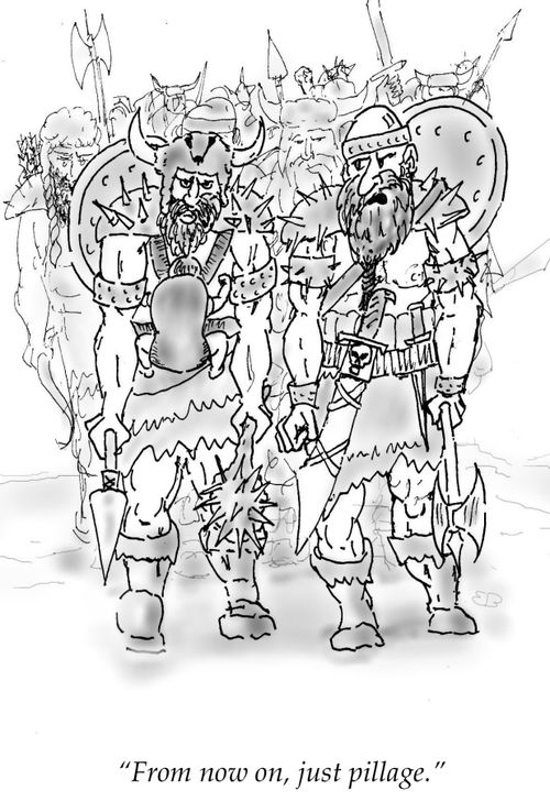 "From now on, just pillage."