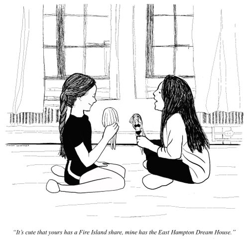 "It's cute that yours has a Fire Island share, mine has the East Hampton Dream House."