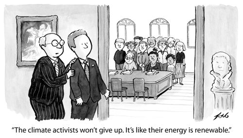 "These climate activists won't give up. It's like their energy is renewable."