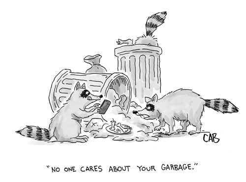 "No one cares about your garbage."