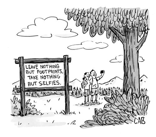 Leave Nothing But Footprints, Take Nothing But Selfies.