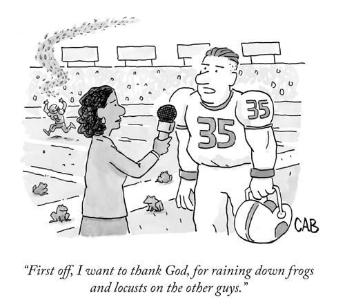 "First off, I want to thank god, for raining down frogs and locusts on the other guys."