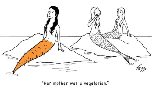 "Her mother was a vegetarian."