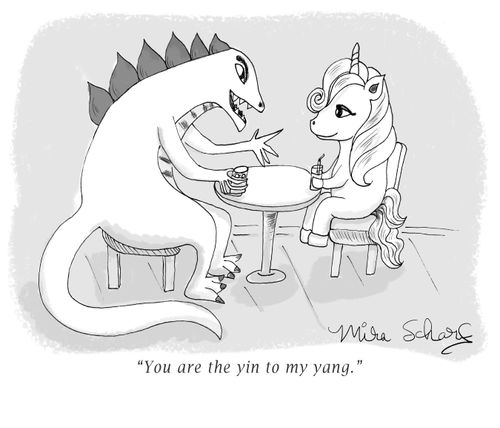 "You are the yin to my yang."