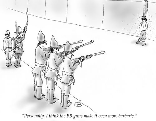 "Personally, I think the BB guns make it even more barbaric."