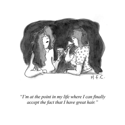 "I'm at the point in my life where I can finally accept the fact that I have great hair."