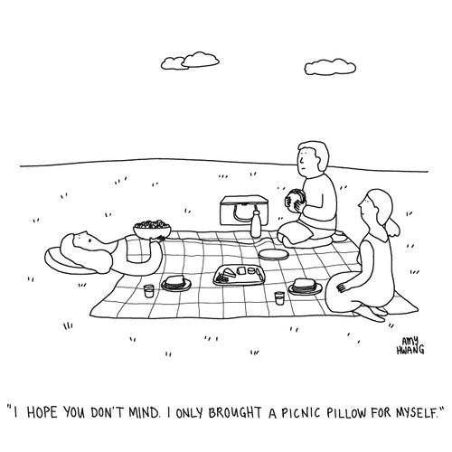 "I hope you don't mind. I only brought a picnic pillow for myself."