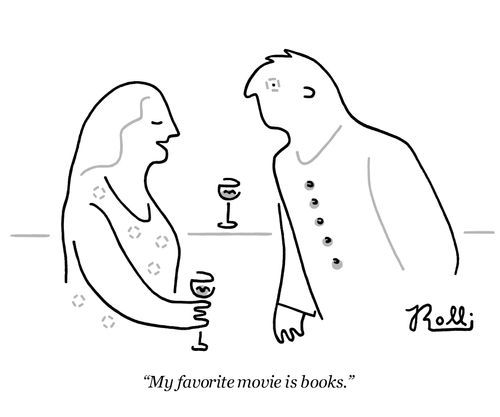 "My favourite movie is books."