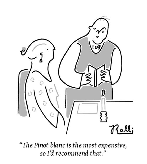 "The Pinot blanc is the most expensive, so I'd recommend that."