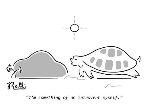 "I'm something of an introvert myself."