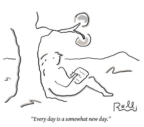 "Every day is a somewhat new day."