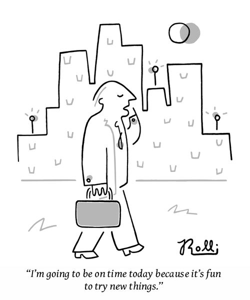 "I'm going to be on time today because it's fun to try new things."