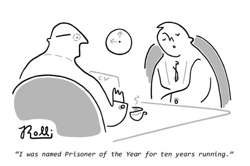 "I was named Prisoner of the Year for ten years running."