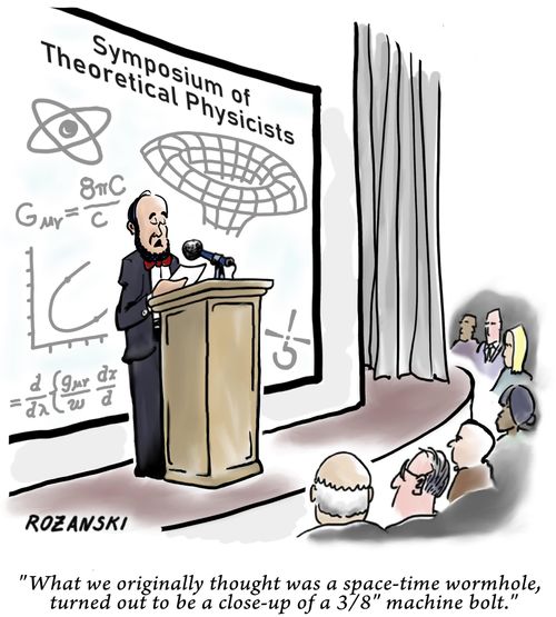 "What we originally thought was a space-time wormhole, turned out to be a close-up of a 3/8 inch machine bolt."