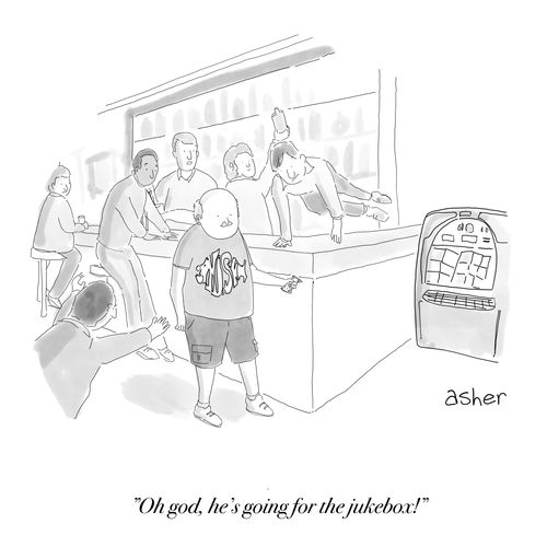 "Oh god, he's going for the jukebox!"