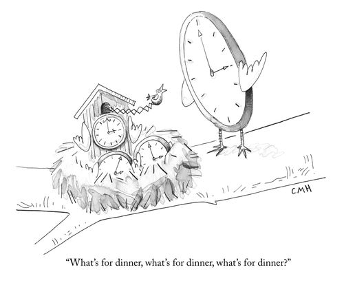 "What's for dinner, what's for dinner, what's for dinner?"