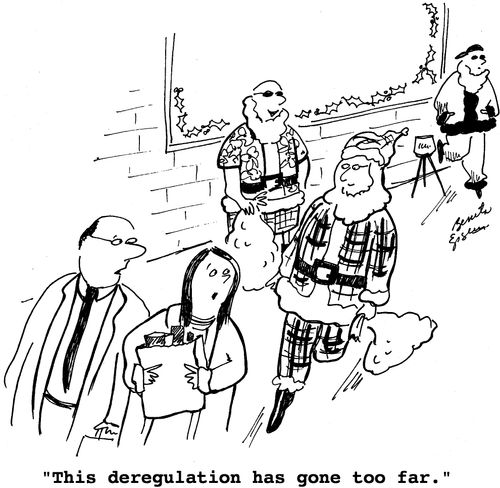 "This deregulation has gone too far."