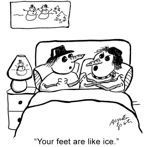 "Your feet are like ice."