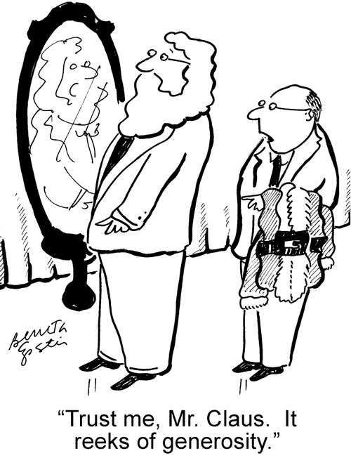  "Trust me, Mr. Claus. It reeks of generosity." 