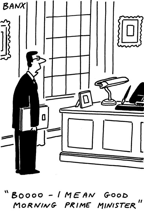 "Boooo - I mean good morning Prime Minister."