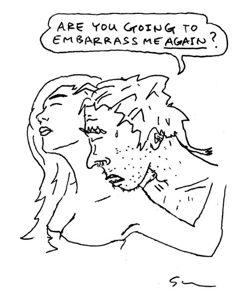 "Are you going to embarrass me AGAIN?" 