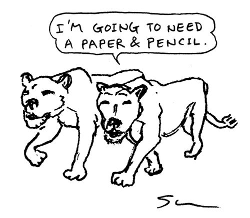 "I'm going to need a paper & pencil."