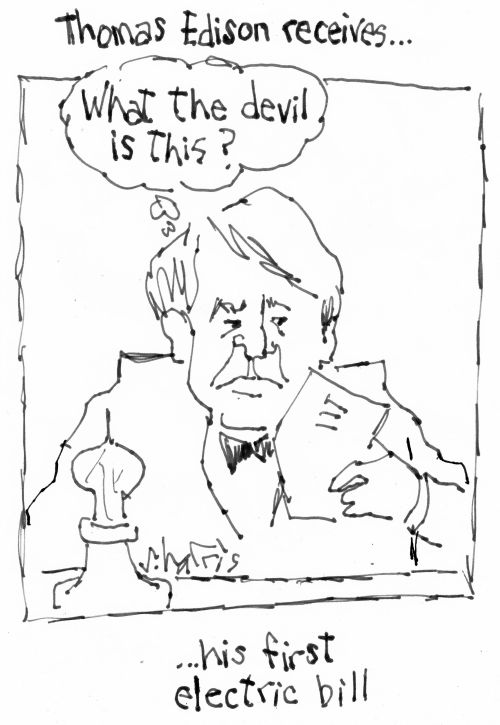 Thomas Edison receives...his first electric bill.