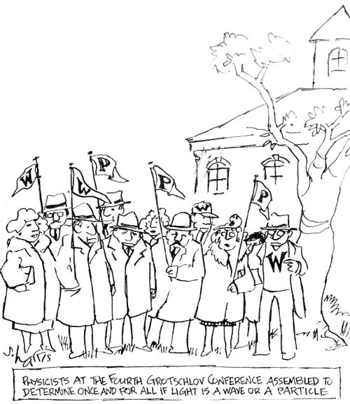 Physicists at the Fourth Grotschlov Conference assembled to determine once and for all if light is a wave or a particle.