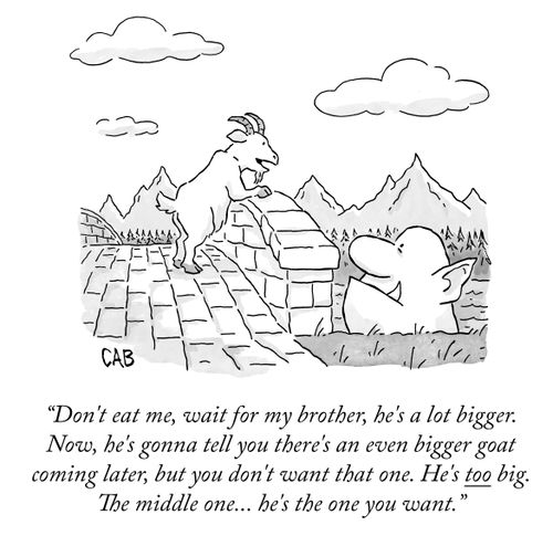 "Don't eat me, wait for my brother, he's a lot bigger...."