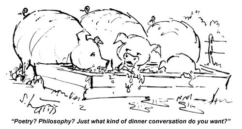 "Poetry? Philosophy? Just what kind of dinner conversation do you want?"