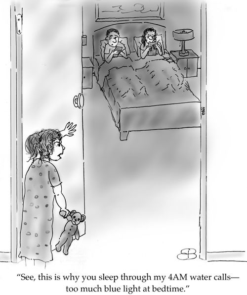 "See, this is why you sleep through my 4AM water calls - too much blue light at bedtime."