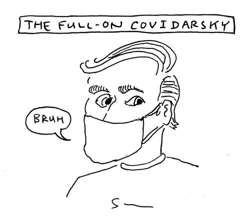The full-on COVIDarsky 